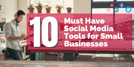 10 Must Have Social Media Tools Small Businesses