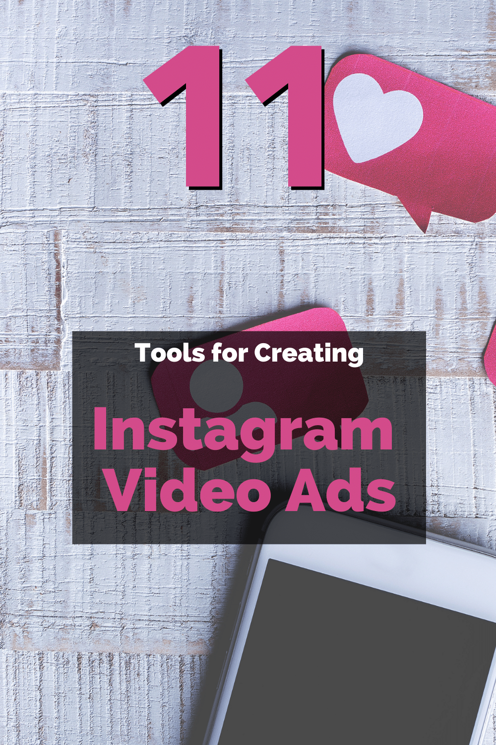 11 Tools for Creating Instagram Video Ads
