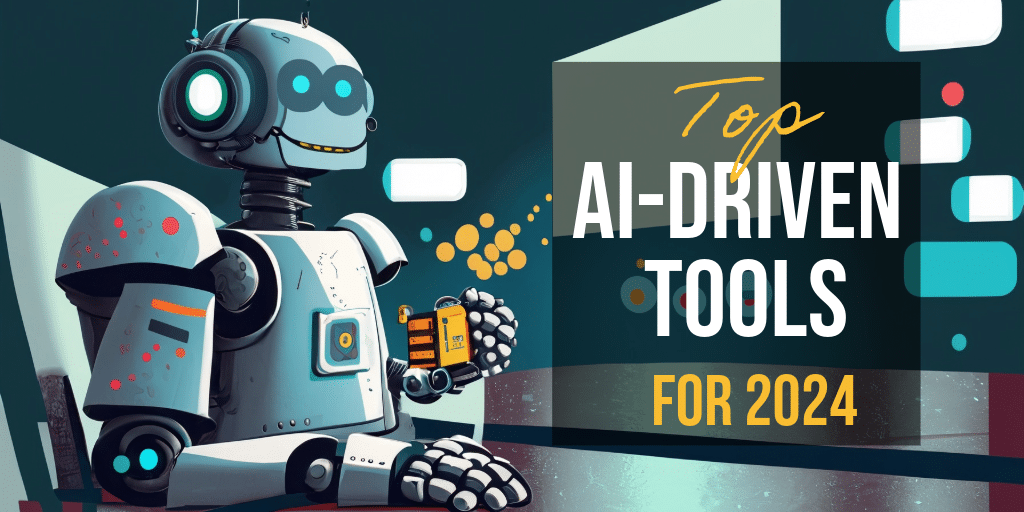 AI-Driven Tools for 2024