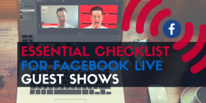 Essential Checklist for Facebook Live Guest Shows