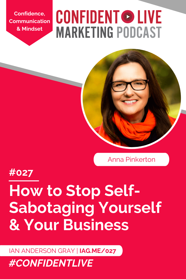 How to Stop Self-Sabotaging Yourself & Your Business