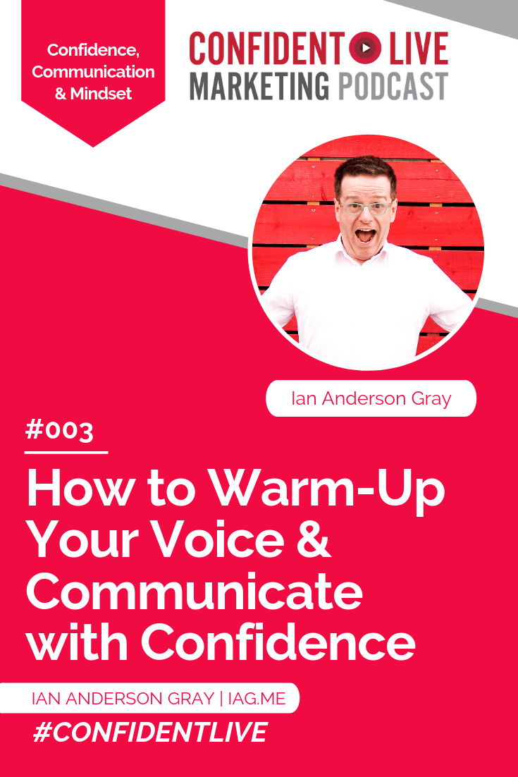 How to Warm-Up Your Voice & Communicate with Confidence