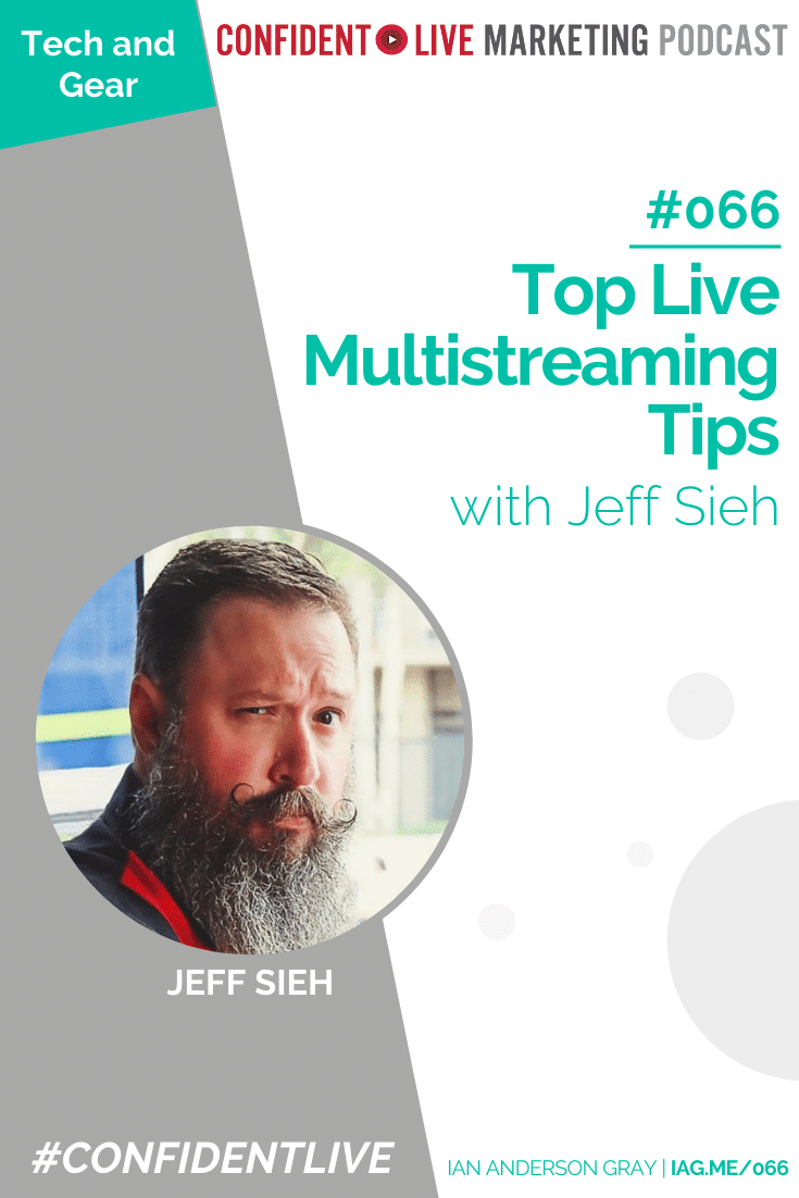Top Live Multistreaming Tips with Jeff Sieh