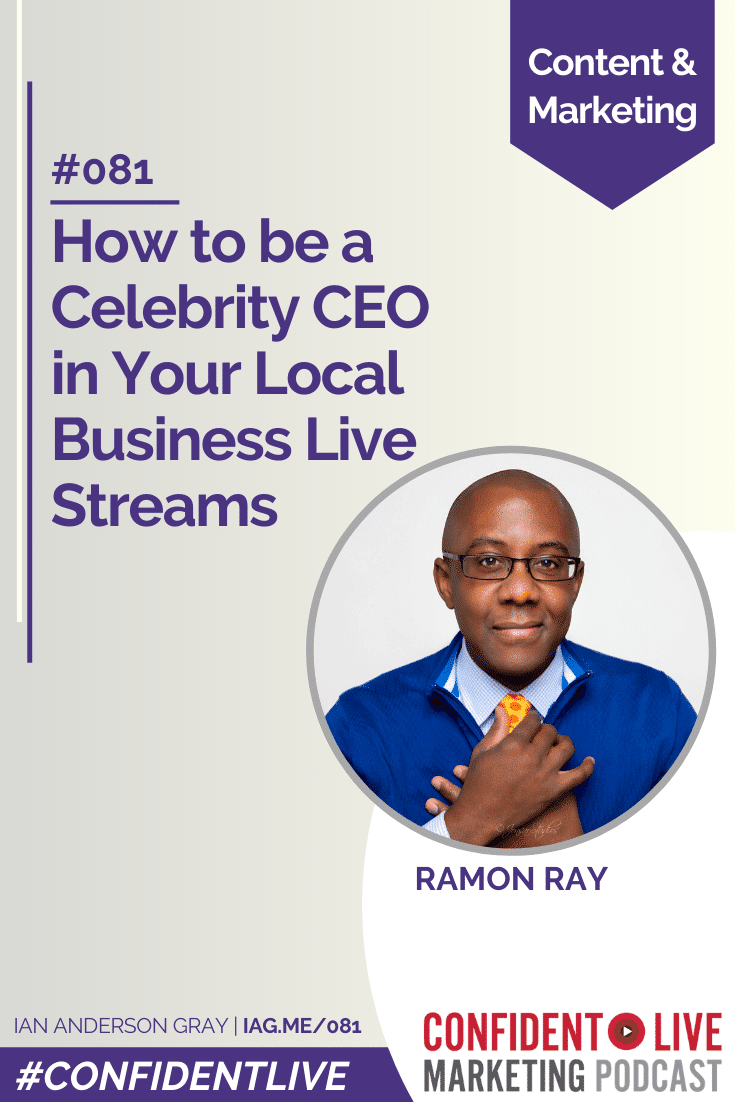 How to be a Celebrity CEO in Your Local Business Live Streams