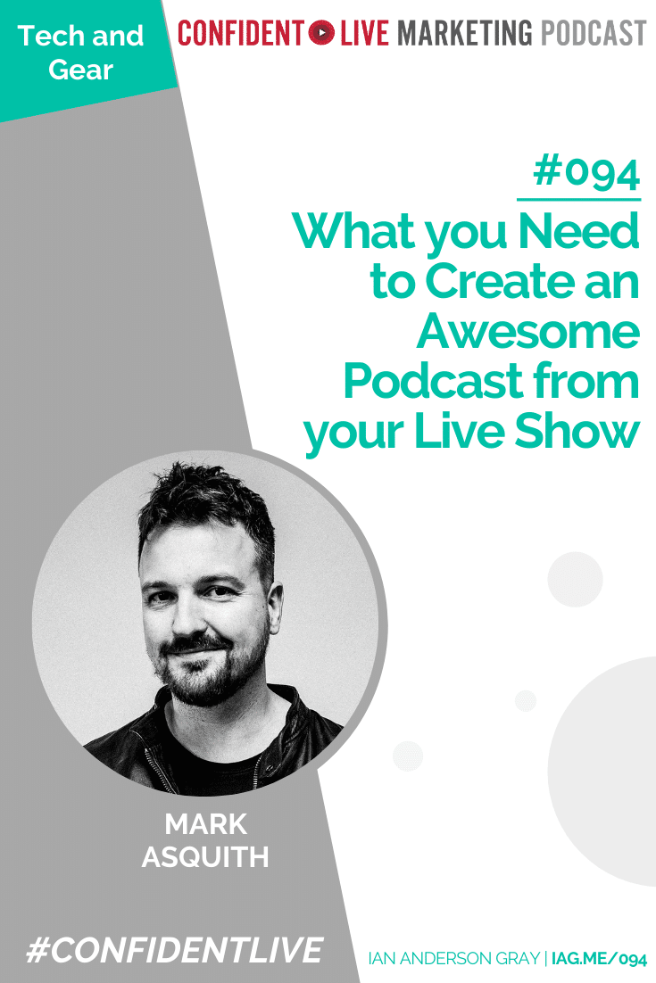 What you Need to Create an Awesome Podcast from your Live Show