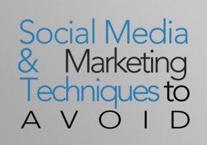 Social Media & Marketing Techniques to Avoid